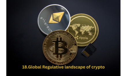Regulation and Legal Considerations: Global Regulative landscape of crypto